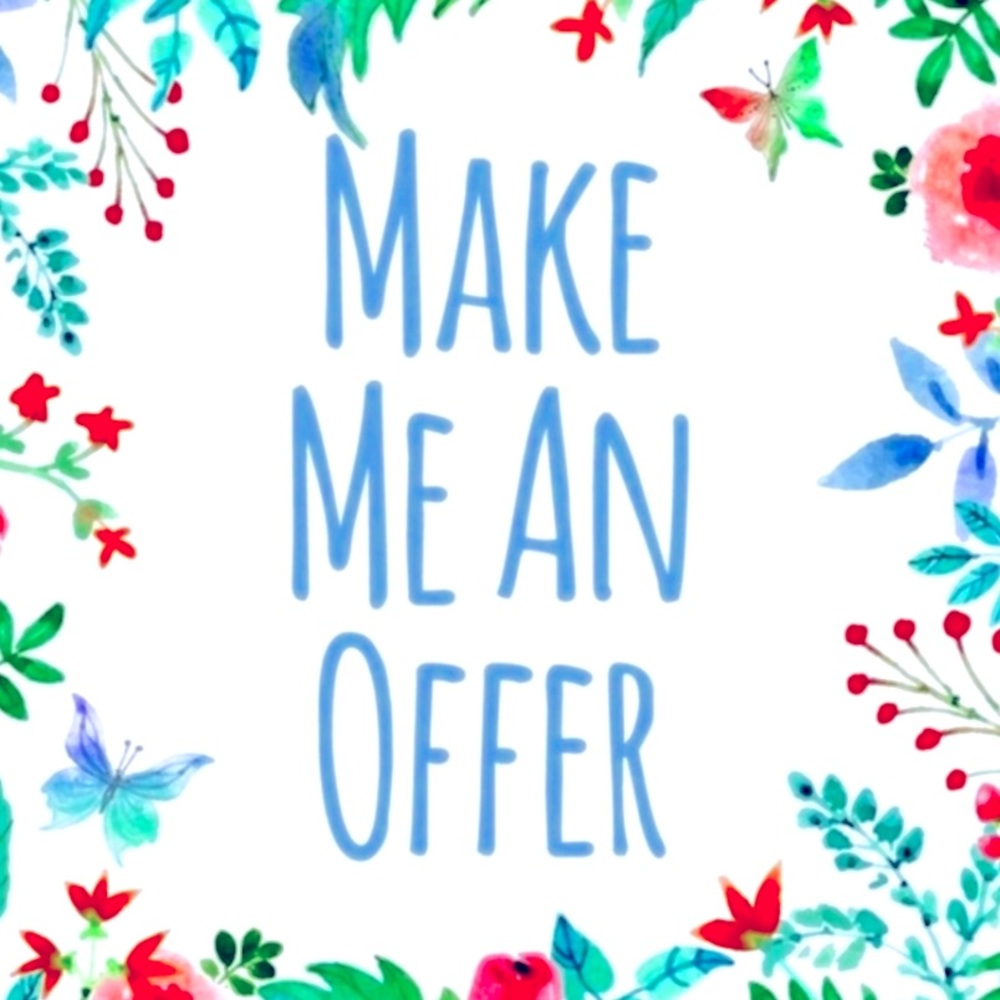 🦋 ALL offers welcome!